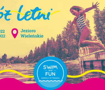 Obóz letni nad jeziorem Wieleńskim w Swim and Fun!