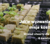 Jakie wyzwania niesie misja kosmiczna? Zapraszamy na bezpłatny wykład dla młodzieży!