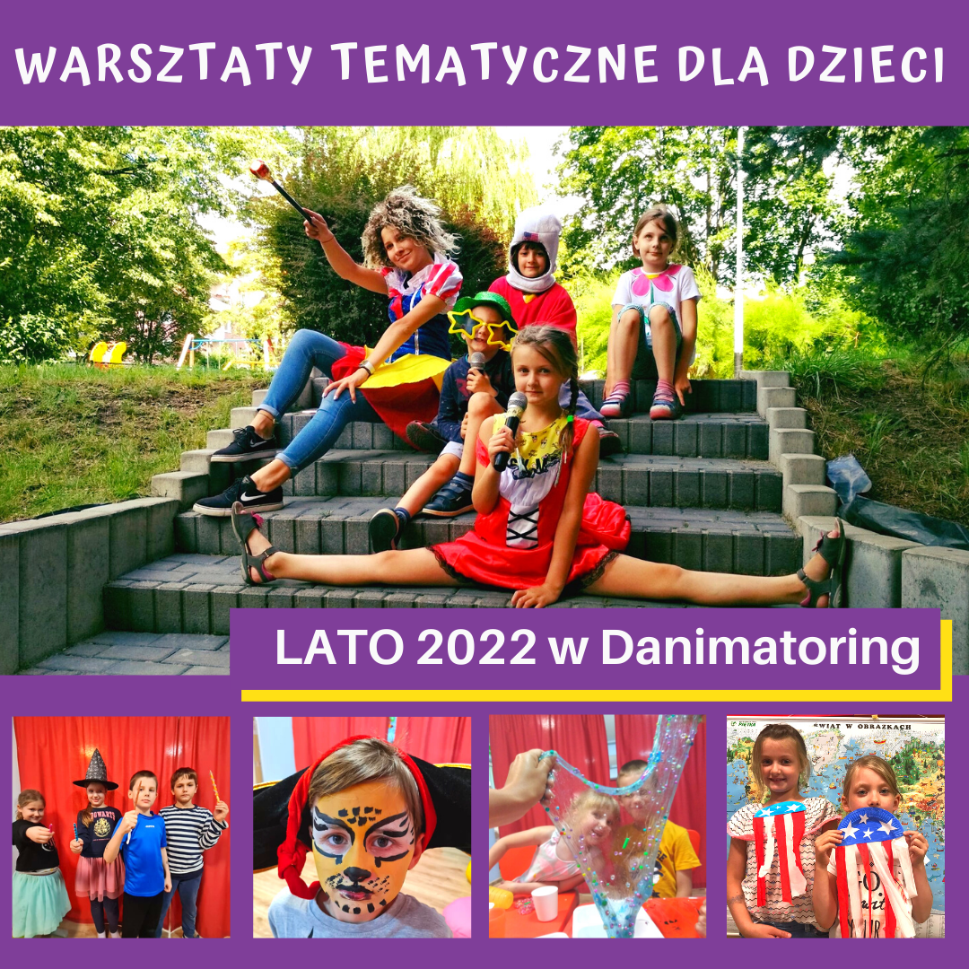 Wakacyjne warsztaty tematyczne - LATO 2022