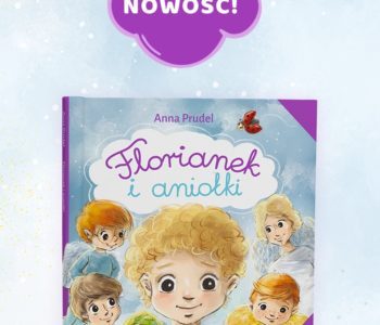 Florianek i aniołki – książka dla najmłodszych