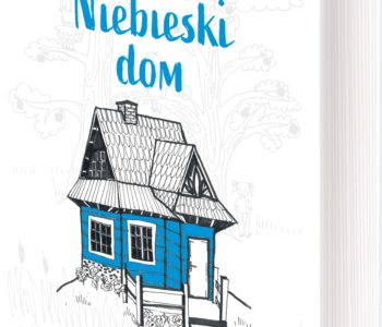 Niebieski dom – książka dla dzieci