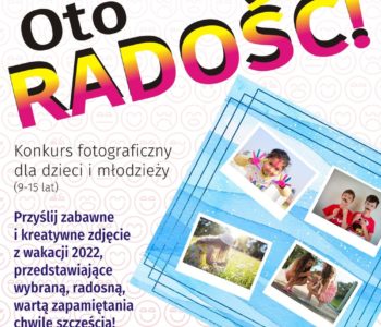 Konkurs fotograficzny dla dzieci i młodzieży: Oto RADOŚĆ!