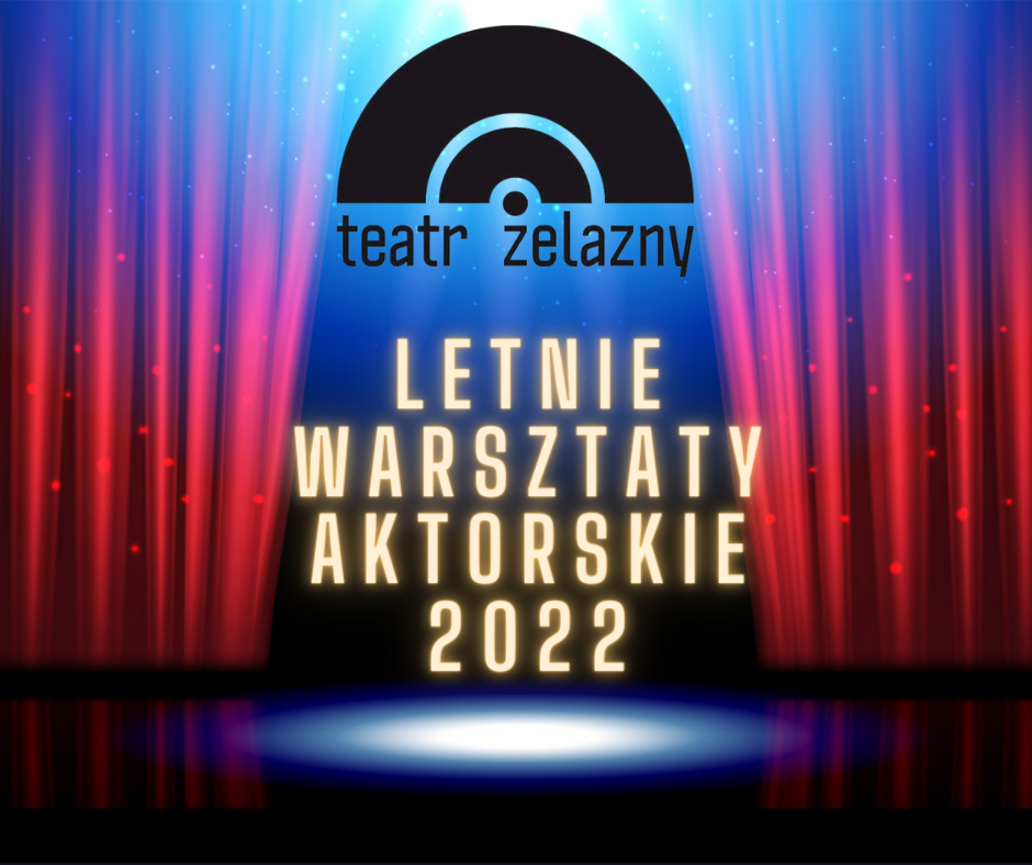 Letnie Warsztaty Aktorskie 2022