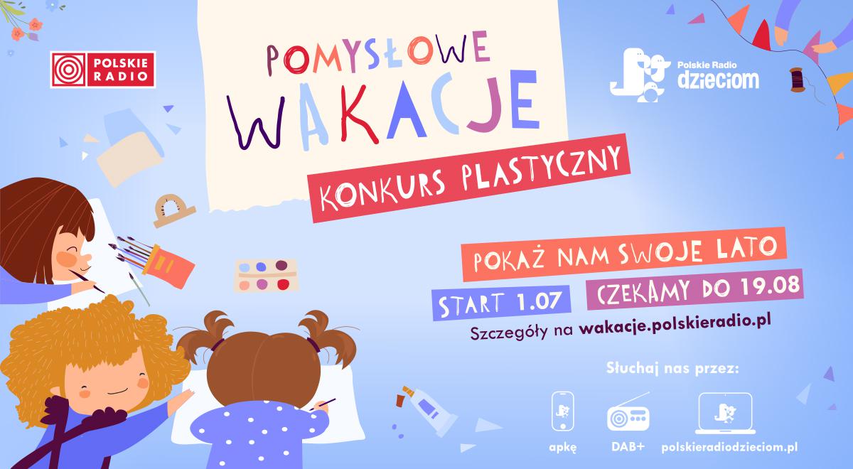 Konkurs Pomysłowe wakacje w Polskim Radiu Dzieciom