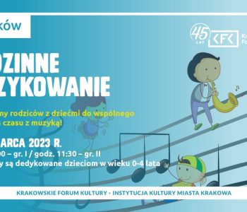 Rodzinne muzykowanie w Krakowskim Forum Kultury