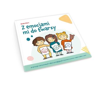 Z emocjami mi do twarzy – książka dla nauczycieli przedszkolnych