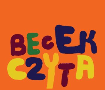Festiwal literacki dla Dzieci i Młodzieży - BECEK CZYTA. Bytom