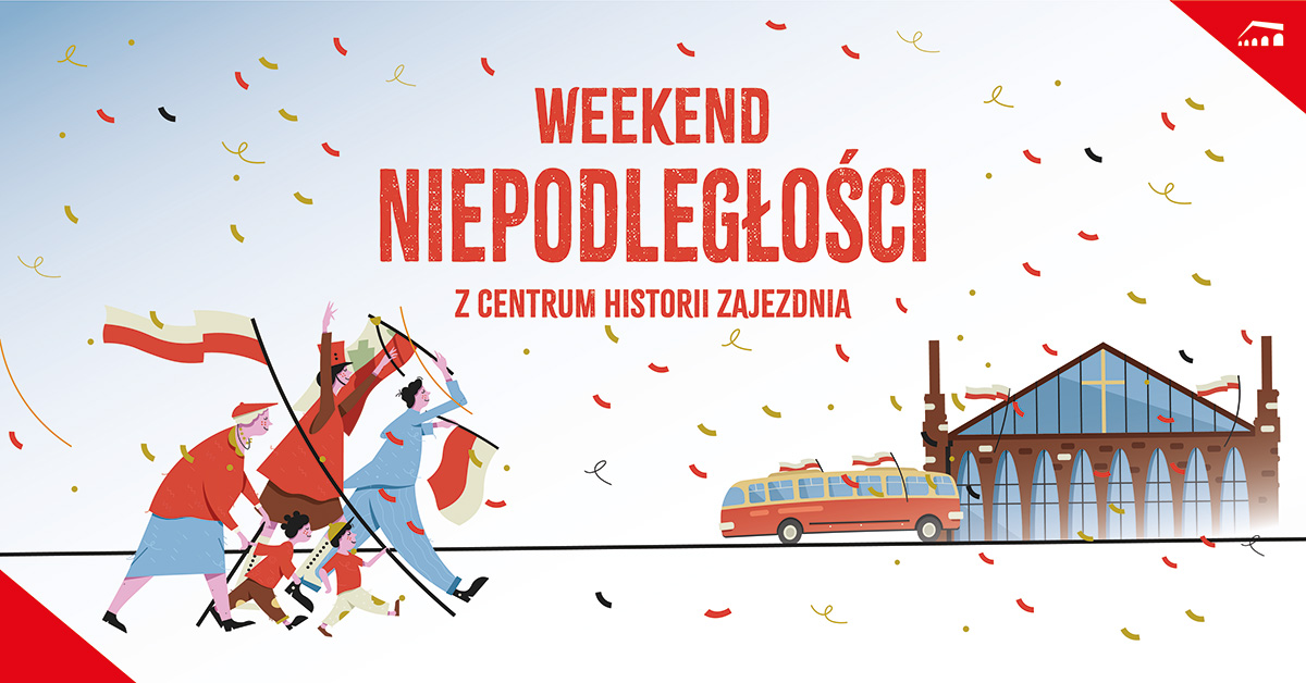 Weekend Niepodległości z Centrum Historii Zajezdnia 2022