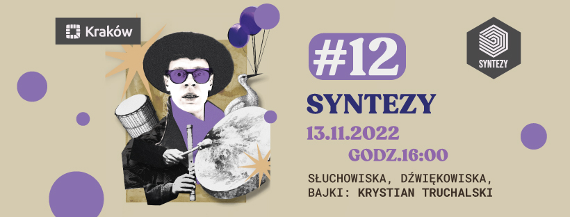 Syntezy#12 – słuchowiska, dźwiękowiska, bajki: Krystian Truchalski