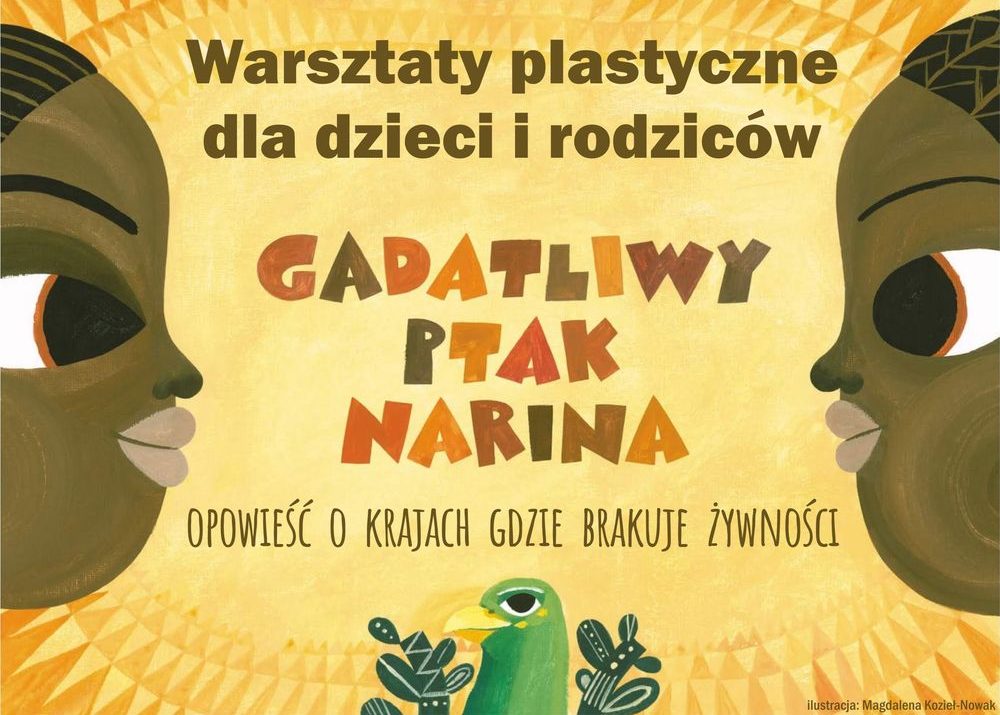 Gadatliwy ptak Narina - warsztaty plastyczne dla dzieci i rodziców. Sosnowiec