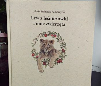 Lew z leśniczówki i inne zwierzęta – recenzja książki