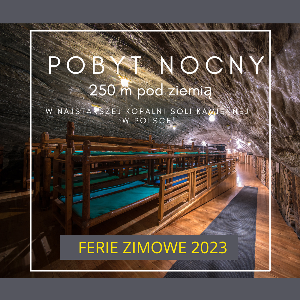 Pobyt nocny w najstarszej kopalni soli kamiennej w Polsce