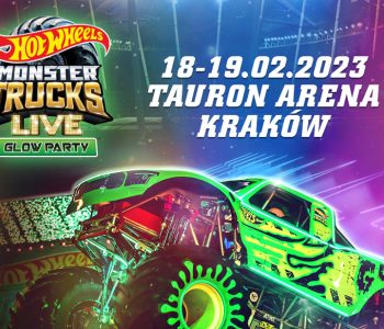 Całkowicie nowe Hot Wheels Monster Trucks Live Glow Party rozświetli TAURON Arenę Kraków już 18-19.02.2023!