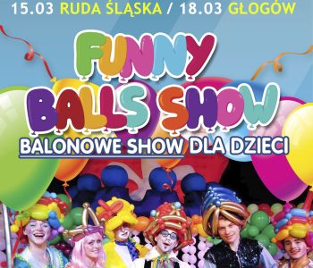 Funny Balls Show, czyli interaktywne widowisko dla całej rodziny
