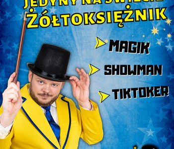 Pan Buźka – Jedyny na świecie Żółtoksiężnik. Familijne show