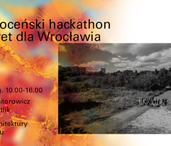 Antropoceński hackathon – konkret dla Wrocławia