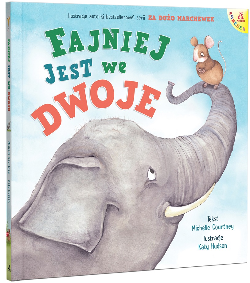 Fajniej jest we dwoje - zabawna, pięknie ilustrowana książka dla dzieci