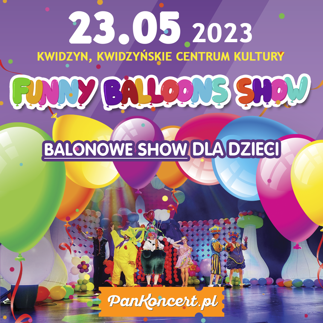 Balonowe Show - międzynarodowe widowisko dla dużych i małych