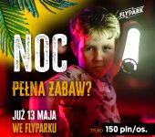 Noc w Parku Trampolin FlyPark Radlin. Jaworzno