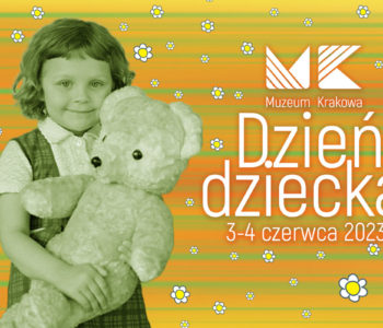 Dzień Dziecka w Muzeum Krakowa