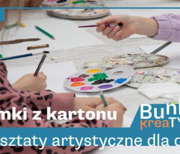 Bunkier kreatywnie dla dzieci starszych. Domki z kartonu