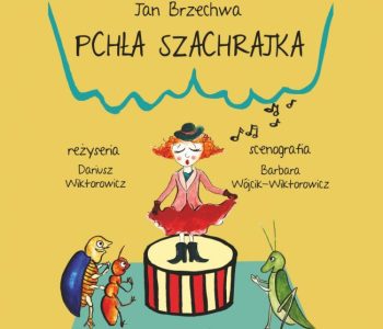 Spektakl teatralny dla dzieci – Pchła Szachrajka