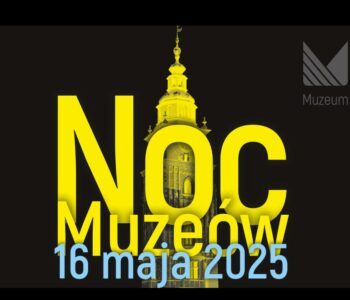 Noc Muzeów w Muzeum Krakowa