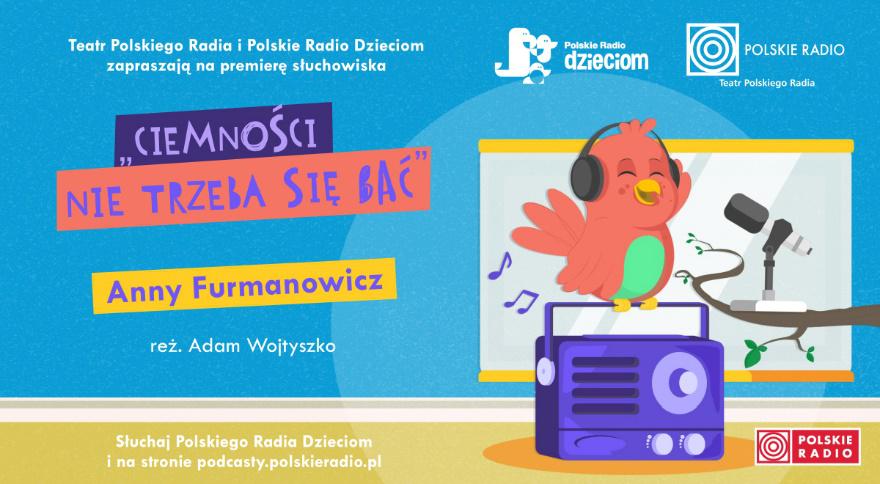 Premiera słuchowiska w Polskim Radiu Dzieciom: Ciemności nie trzeba się bać