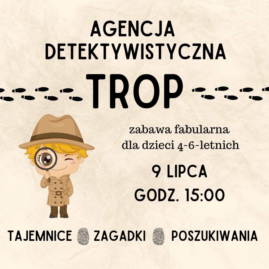 Agencja detektywistyczna TROP. Zabawa fabularna dla dzieci 4-6-letnich + film