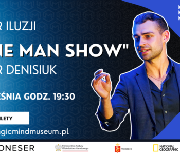 One man show – Piotr Denisiuk w Teatrze Iluzji!