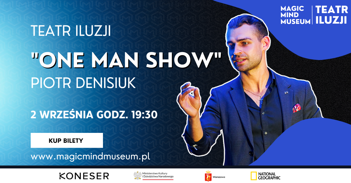 One man show - Piotr Denisiuk w Teatrze Iluzji!