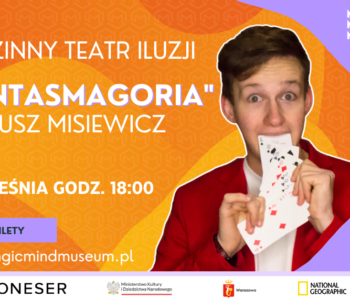 Fantasmagoria – Mateusz Misiewicz w Teatrze Iluzji!