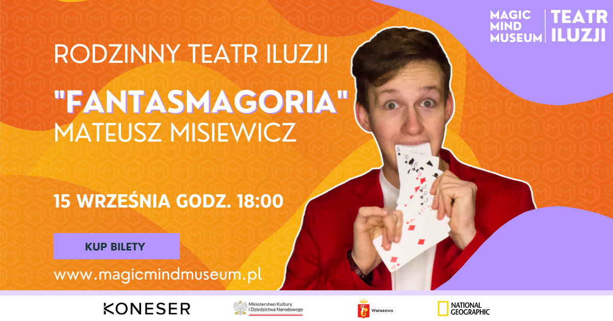 Fantasmagoria - Mateusz Misiewicz w Teatrze Iluzji!