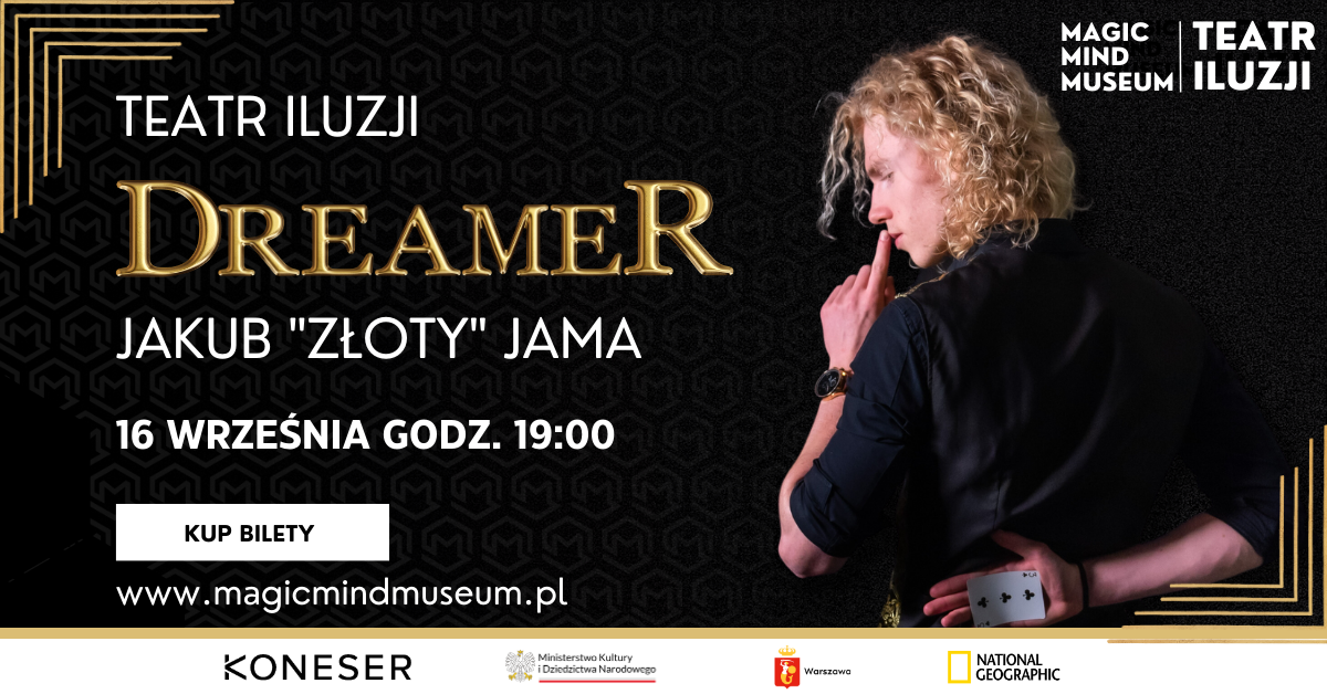 Dreamer - Jakub “Złoty” Jama w Teatrze Iluzji!