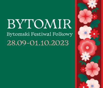 BYTOMIR – Bytomski Festiwal Folkowy