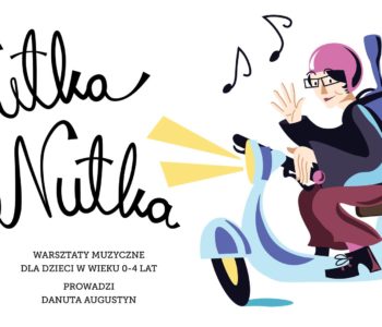 Nutka DaNutka – warsztaty muzyczne w Filharmonii Krakowskiej