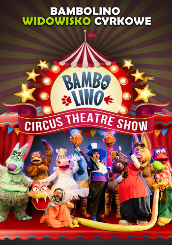 BAMBOLINO - teatralne widowisko cyrkowe