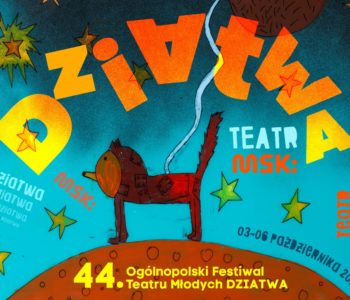 Teatralne zatrzęsienie w Łodzi, czyli zbliża się 44. Ogólnopolski Festiwal Teatru Młodych Dziatwa!