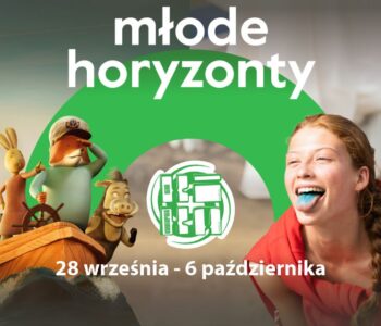 Międzynarodowy Festiwal Filmowy MŁODE HORYZONTY w Kinie KIKA