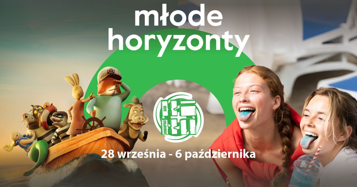 Międzynarodowy Festiwal Filmowy MŁODE HORYZONTY w Kinie KIKA