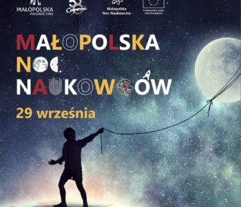 Kosmiczna edycja Małopolskiej Nocy Naukowców już jutro