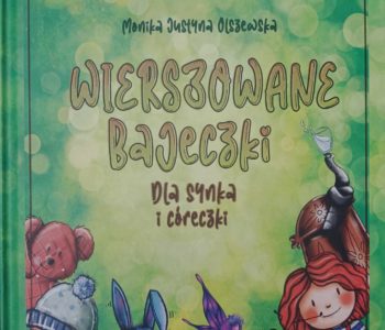 Wierszowane bajeczki dla synka i córeczki Olszewska