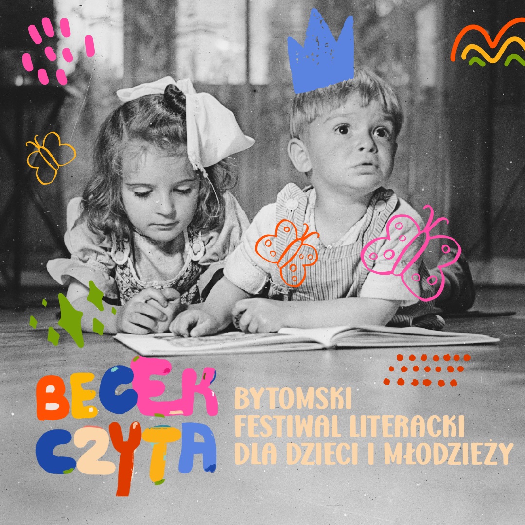 BECEK CZYTA - Bytomski Festiwal literacki dla Dzieci i Młodzieży