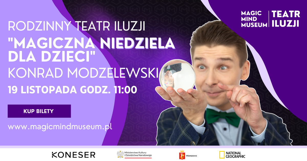 Magiczna niedziela dla dzieci: Konrad Modzelewski w Teatrze Iluzji!