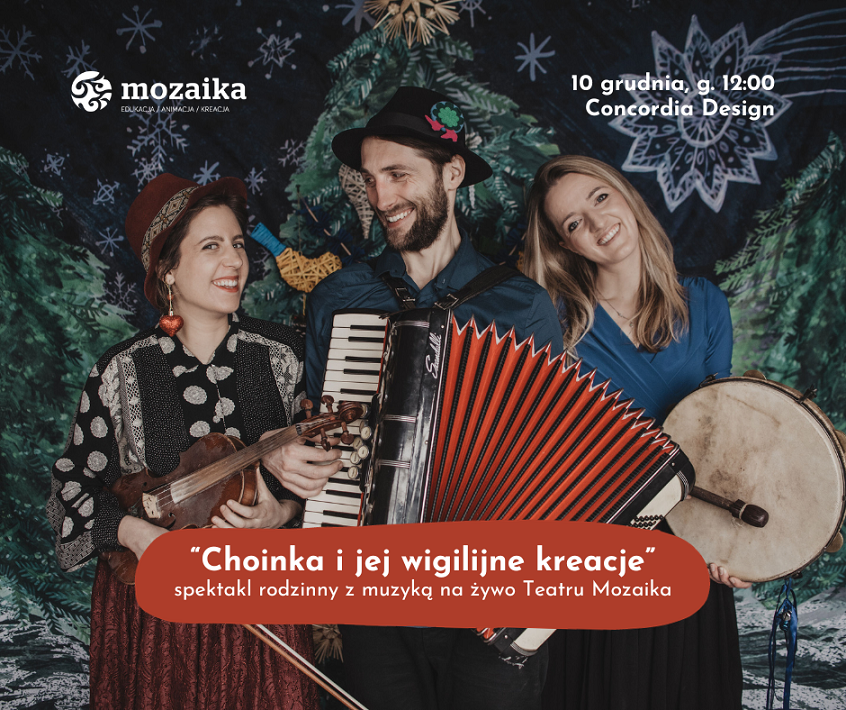 Choinka i jej wigilijne kreacje - rodzinny spektakl z muzyką na żywo