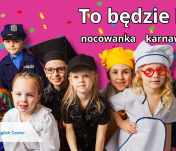 To będzie bal! – karnawałowa nocowanka