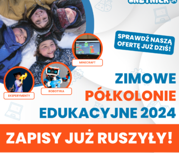 Zimowe Półkolonie Edukacyjne z Małym Inżynierem w Warszawie