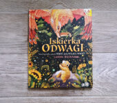 Iskierka odwagi. Nowy bestseller pomagający w siebie uwierzyć