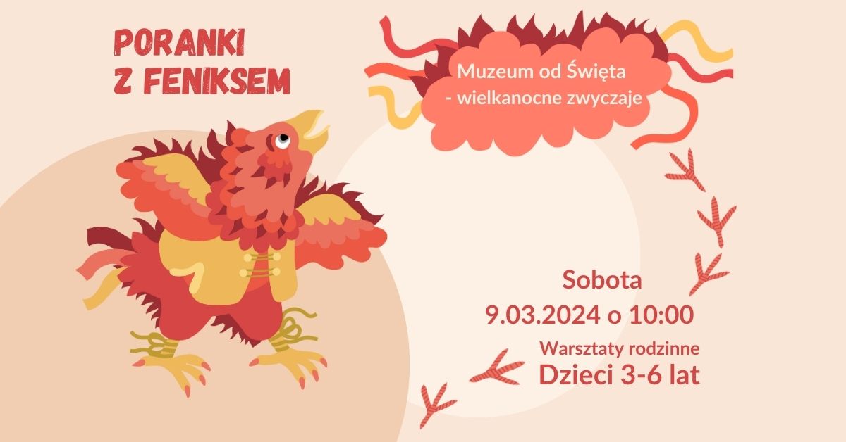 Poranki z feniksem: Muzeum od Święta - wielkanocne zwyczaje