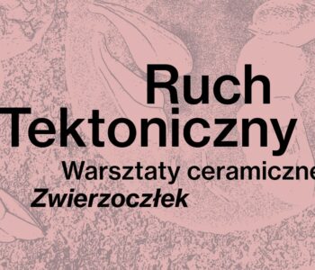 Zwierzoczłek - warsztaty ceramiczne dla dorosłych